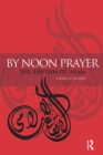 Image for By noon prayer: the rhythm of Islam