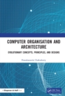Image for Computer Organisation and Architecture: Evolutionary Concepts, Principles, and Designs