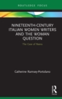 Image for Nineteenth-Century Italian Women Writers and the Woman Question: The Case of Neera