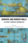 Image for Borders and border walls: in-security, symbolism, vulnerabilities