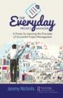 Image for The everyday project manager: a primer for learning the principles of successful project management