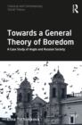 Image for Towards a general theory of boredom: a case study of Anglo and Russian society
