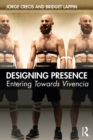 Image for Designing Presence: Entering Towards Vivencia