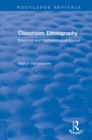 Image for Classroom ethnography: empirical and methodological essays