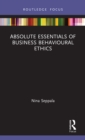 Image for Absolute Essentials of Business Behavioural Ethics