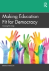Image for Making Education Fit for Democracy: Closing the Gap
