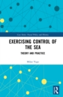 Image for Exercising Control of the Sea: Theory and Practice
