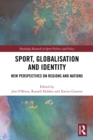Image for Sport, Globalisation and Identity: New Perspectives on Regions and Nations