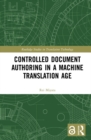 Image for Controlled document authoring in a machine translation age
