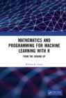 Image for Mathematics and R Programming for Machine Learning