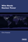 Image for Who needs nuclear power