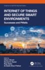 Image for Internet of Things and Secure Smart Environments: Successes and Pitfalls