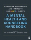 Image for Homework Assignments and Handouts for LGBTQ+ Clients: A Mental Health and Counseling Handbook