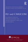 Image for EU and CARICOM: Dilemmas Versus Opportunities on Development, Law and Economics