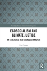 Image for Ecosocialism and Climate Justice: An Ecological Neo-Gramscian Analysis
