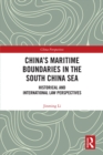 Image for China&#39;s maritime boundaries in the South China Sea: historical and international law perspectives