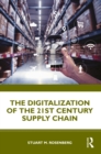 Image for The digitalization of the 21st century supply chain