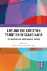 Image for Law and the Christian Tradition in Scandinavia: The Writings of Great Nordic Jurists