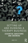 Image for Setting up and running a therapy business: essential questions and answers