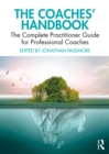 Image for The coaches&#39; handbook: the complete practitioner guide for professional coaches