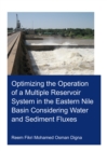 Image for Optimizing the operation of a multiple reservoir system in the Eastern Nile basin considering water and sediment fluxes