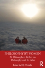 Image for Philosophy by Women: 22 Philosophers Reflect on Philosophy and Its Value