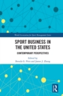 Image for Sport Business in the United States: Contemporary Perspectives