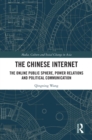 Image for The Chinese internet: the online public sphere, power relations and political communication