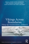 Image for Vikings Across Boundaries Volume II: Viking-Age Transformations : Volume II