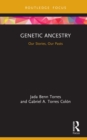 Image for Genetic Ancestry: Our Stories, Our Pasts