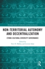 Image for Non-Territorial Autonomy and Decentralization: Ethno-Cultural Diversity Governance