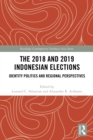 Image for The 2018 and 2019 Indonesian elections: identity politics and regional perspectives