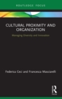 Image for Cultural Proximity and Organization: Managing Diversity and Innovation