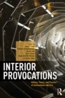 Image for Interior Provocations: History, Theory, and Practice of Autonomous Interiors