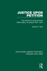 Image for Justice upon petition: the House of Lords and the reformation of justice 1621-1675