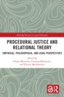 Image for Procedural Justice and Relational Theory: Empirical, Philosophical, and Legal Perspectives