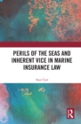 Image for Perils of the seas and inherent vice in marine insurance law