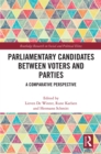 Image for Parliamentary Candidates Between Voters and Parties: A Comparative Perspective