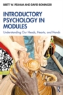 Image for Introductory psychology in modules: understanding our heads, hearts, and hands