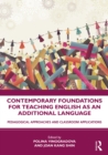 Image for Contemporary foundations for teaching English as an additional language: pedagogical approaches and classroom applications