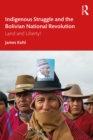 Image for Indigenous Struggle and the Bolivian National Revolution: Land and Liberty!