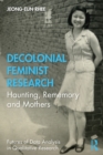 Image for Decolonial feminist research: haunting, rememory and mothers
