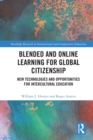 Image for Blended and online learning for global citizenship: new technologies and opportunities for intercultural education