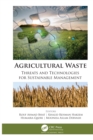 Image for Agricultural waste: threats and technologies for sustainable management