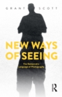 Image for New Ways of Seeing: The Democratic Language of Photography
