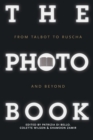 Image for The Photobook: From Talbot to Ruscha and Beyond