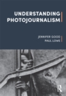 Image for Understanding photojournalism
