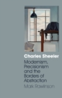 Image for Charles Sheeler: modernism, precisionism and the borders of abstraction