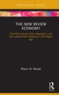 Image for The New Review Economy: Third-Party Review Sites, Reputation, and Neo-Liberal Public Relations in the Digital Age