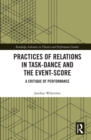 Image for Practices of relations in task-dance and the event-score: a critique of performance